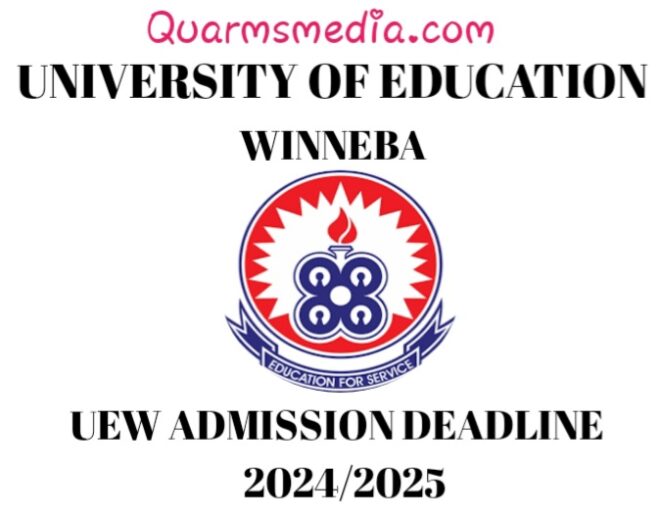 UEW Admission Deadline 2024/2025