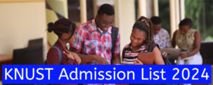 KNUST Admission List 2024/2025