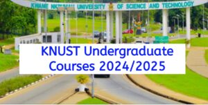 List of KNUST Undergraduate Courses 2024/2025