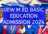 UEW M.ED Basic Education Programmes Admission 2024