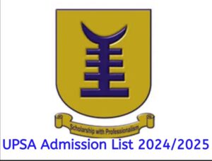 UPSA Admission List 2024/2025